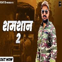 Samshan 2 Kay D ft Vinod Sorkhi New Haryanvi Dj Song 2022 By Vinod Sorkhi Poster
